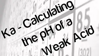 Ka - calculating the pH of a weak acid