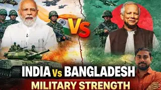 Military strength comparison between India and Bangladesh.Explained in Bengali.