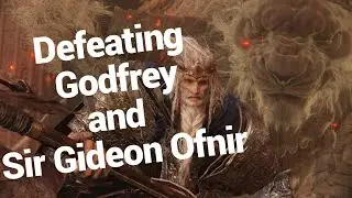 Defeating Godfrey, First Elden Lord and Sir Gideon Ofnir | Elden Ring Guide