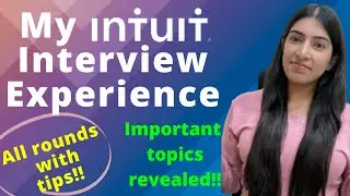 My Intuit Interview Experience - Application Process, All rounds in Detail with Tips!!