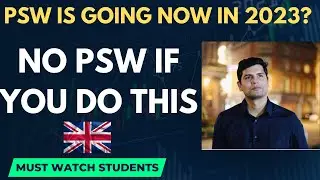 PSW VISA IS CLOSING SOON 2023? NO PSW FOR SOME STUDENTS BECAUSE..