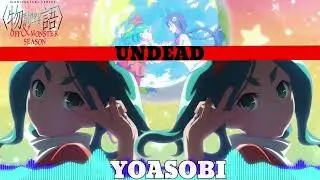 YOASOBI - UNDEAD [Nightcore]
