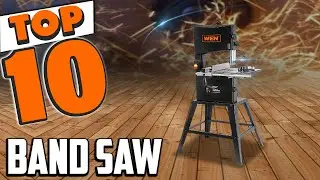 Best Band Saw In 2025- Top 10 Band Saws Review