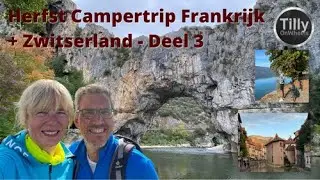 Met de camper de herfst door.. Frankrijk + Zwitserland, Deel 3
