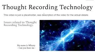 865. Thought Recording Technology and Telepathy - Scientific Proof Considerations - See Description