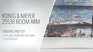 K&ouml;nig & Meyer 25530 Boom Arm - Extra-long Boom Arm Including Counterweight - Unboxing and Test
