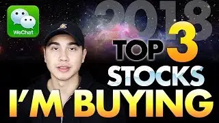 3 STOCKS I'M BUYING IN 2018!