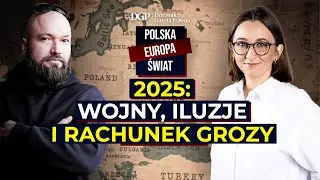 2025: Wojny, iluzje i rachunek grozy [POLSKA- EUROPA- ŚWIAT]