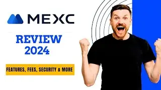 MEXC Review 2025: Features, Fees, Security & More