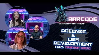 Docenze e Web Development | Bar Code | Web Development Podcast | Episodio 5