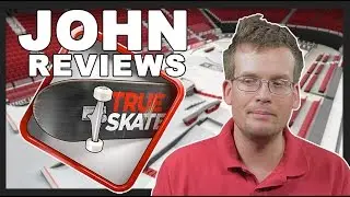John Reviews True Skate