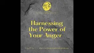 Harnessing the Power of Your Anger