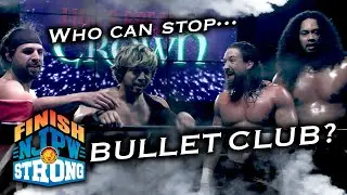 Karl Fredericks, Lion's Break Crown and BULLET CLUB's Dominance |Finish STRONG