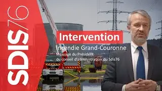 Incendie à Grand-Couronne : message d'André Gautier, président du conseil d'administration du Sdis76