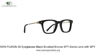 Spy HARDWIN FUSION 50 Eyeglasses Black Brushed Bronze SPY Demo Lens with SPY Lens Print