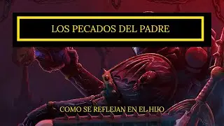 LOS PECADOS DEL PADRE... 