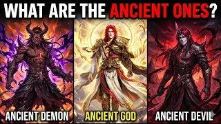 Ancient Ones Explained | Truth behind Ancient Gods | Renegade Immortal | Xian Ni | Wang Lin