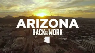 Governor Ducey Announces &ldquo;Arizona Back To Work&rdquo;