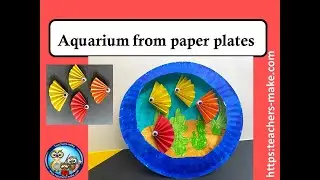 Aquarium from paper plates/How to make an aquarium from paper plates/DIY aquarium from paper plates