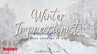 Winter Impressionist Screensaver | Vintage Winter Tv Art | frame tv | Screensaver | tv art  #frametv