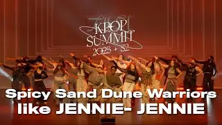 33. Like JENNIE - JENNIE | Spicy Sand Dune Warriors | Kpop Summit S2 2025 | Day Show