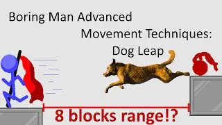 Boring Man Advanced Movement Techniques: Dog Leap