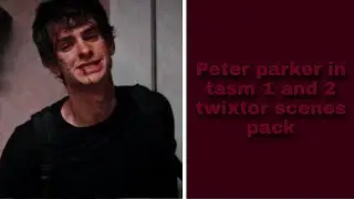 Peter parker in TASM 1 and 2 twixtor scenes pack