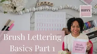 Brush Lettering Basics | Learn Brush Lettering from Ashley of I Have Plans For You
