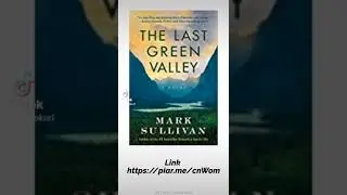The Last Green Valley: A Novel