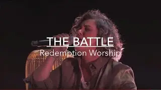 The Battle | Redemption Worship
