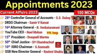 Appointment Current Affairs 2023 | Who is Who 2023 | Important Latest New Recent Appointments
