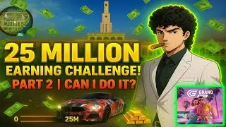 🔥 Челлендж на заработок 25 МИЛЛИОНОВ! 💰 Смогу ли я? | Геймплей Grand Mobile RP Life Simulator 🎮 #2