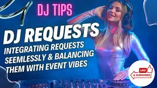 Event Planning Tips: Integrating DJ Requests with Event Vibes