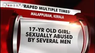Kerala Girl, 17, Alleges Abuse By Several Men; 29 Cases Filed, Say Cops