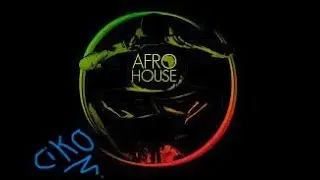 CIKO DJ  MIX   #  AfRo  HoUsE   7 / 24  #