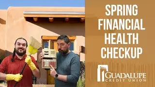 Spring Financial Health Checkup | Guadalupe Credit Union