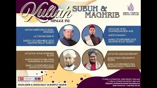 LiVe @alittihadiyyah KULIAH SUBUH | 21 DISEMBER 2025  | 30 JAMADIL AKHIR 1447