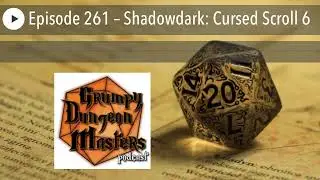 Episode 261 &ndash; Shadowdark: Cursed Scroll 6