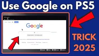 How to Get Google on PS5 2025 (Hidden PS5 Browser)