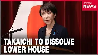 Japanese PM Takaichi triggers snap election with Lower House dissolution announcement