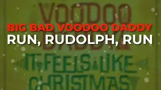 Big Bad Voodoo Daddy - Run, Rudolph, Run (Official Audio)