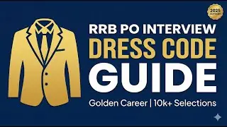 RRB PO Interview Dress Code 2025 👔 | Complete Guide for Male & Female | Golden Career