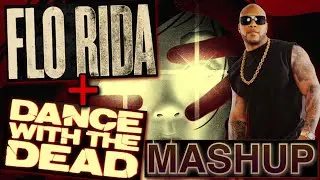Flo Rida + Dance With The Dead MASHUP - Right Round Invader