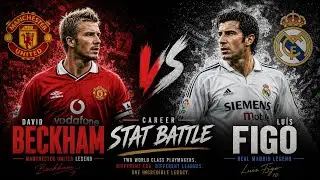 David Beckham vs Luis Figo | Full Career Stat Battle