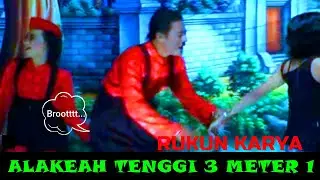 LAWAK RUKUN KARYA ALAKEAH TENGGI 3 METER PART 1/EDI dan DENDI BOGAN/LUCUNYA TUH DI SINI
