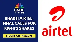 Bharti Airtel Board Approves Calling The Remaining ₹15,740 Cr From Its 2021 ₹21,000 Cr Rights Issue