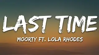 Moorty - Last Time (Lyrics) feat. Lola Rhodes [7clouds Release]
