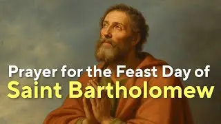 Prayer to St  Bartholomew On His Feast Day