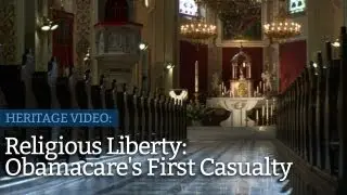 Religious Liberty: Obamacare's First Casualty
