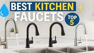 ✅Top 5 Best Kitchen Faucets 2025 | Modern, Touchless & Pull-Down Sink Faucets Review